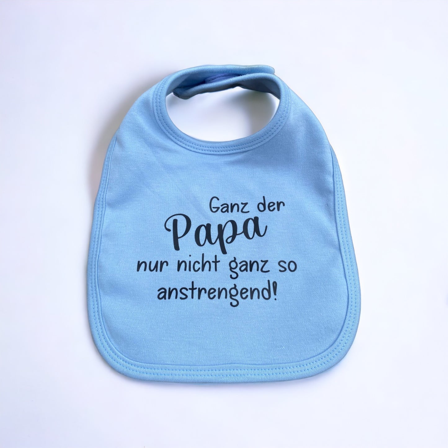 Lätzchen - GANZ DER PAPA ... NICHT SO ANSTRENGEND